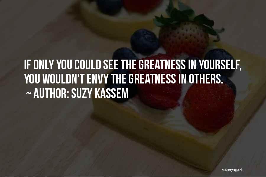 Jealous Haters Quotes By Suzy Kassem