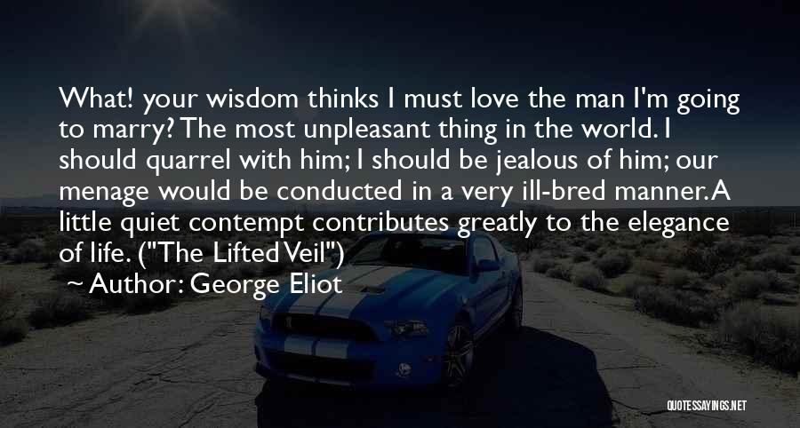 Jealous Man Quotes By George Eliot