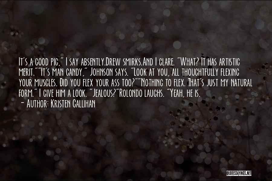 Jealous Man Quotes By Kristen Callihan