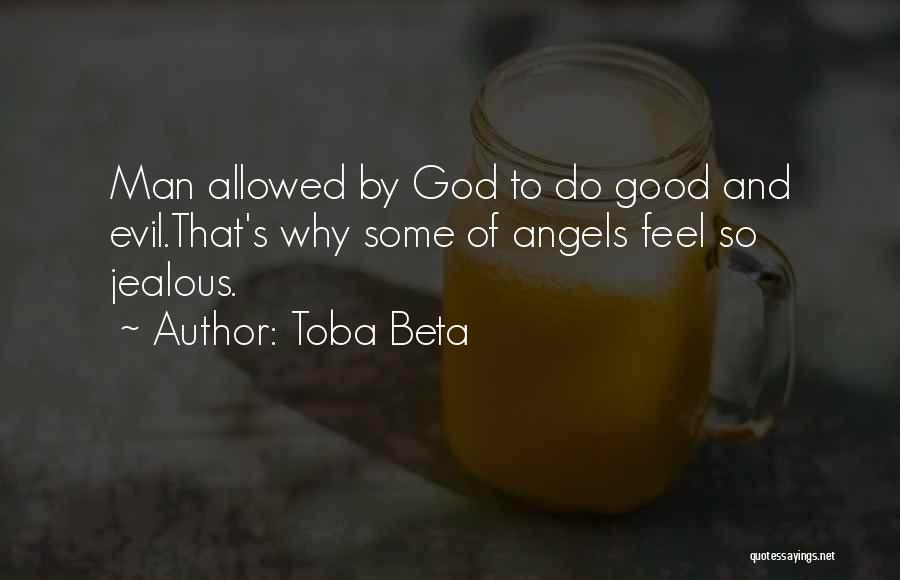 Jealous Man Quotes By Toba Beta