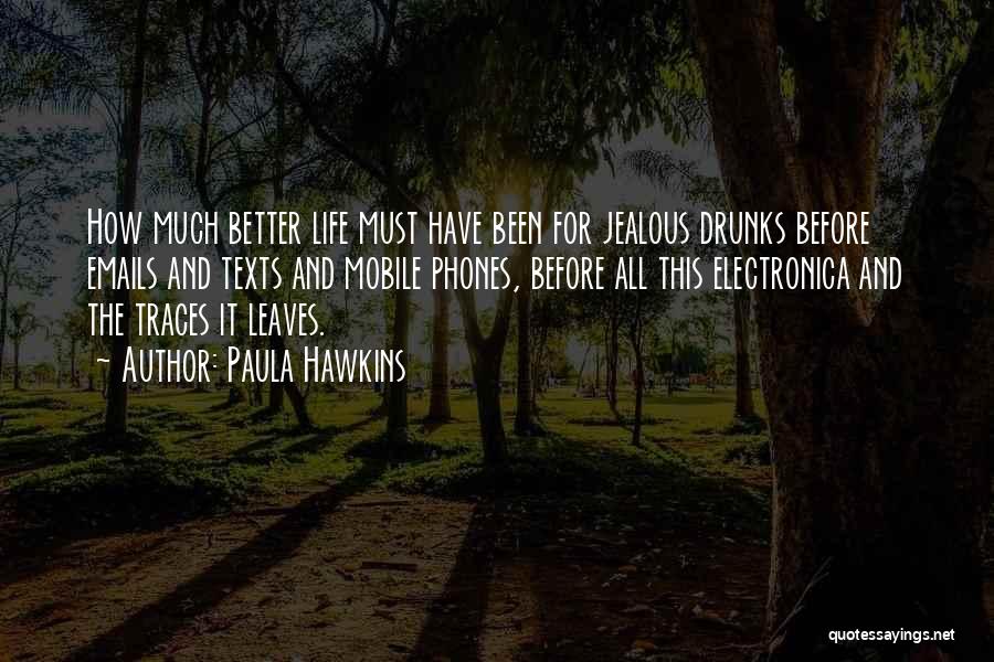 Jealous Much Quotes By Paula Hawkins