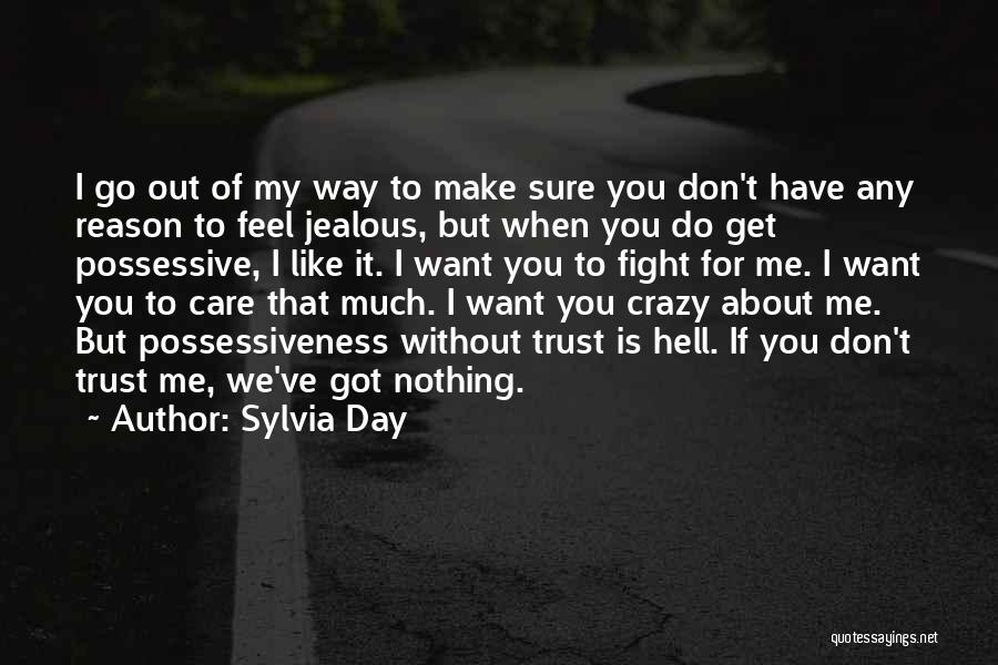 Jealous Much Quotes By Sylvia Day
