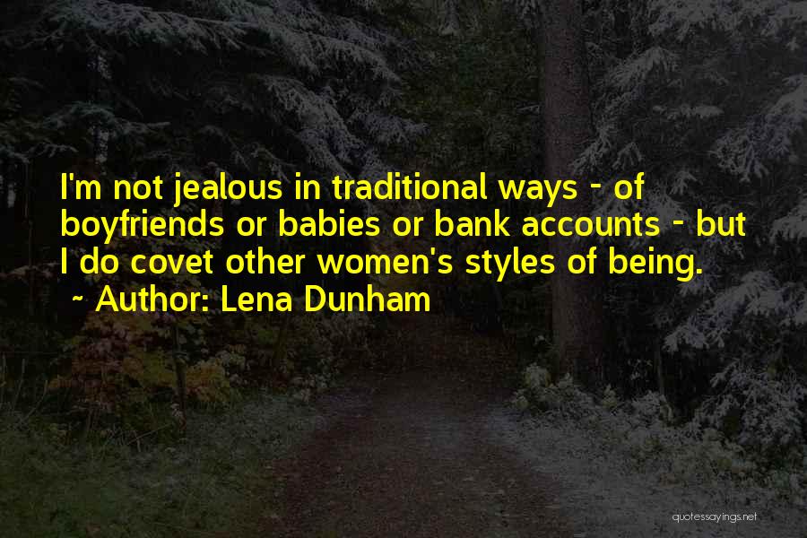 Jealous Of Boyfriends Ex Quotes By Lena Dunham