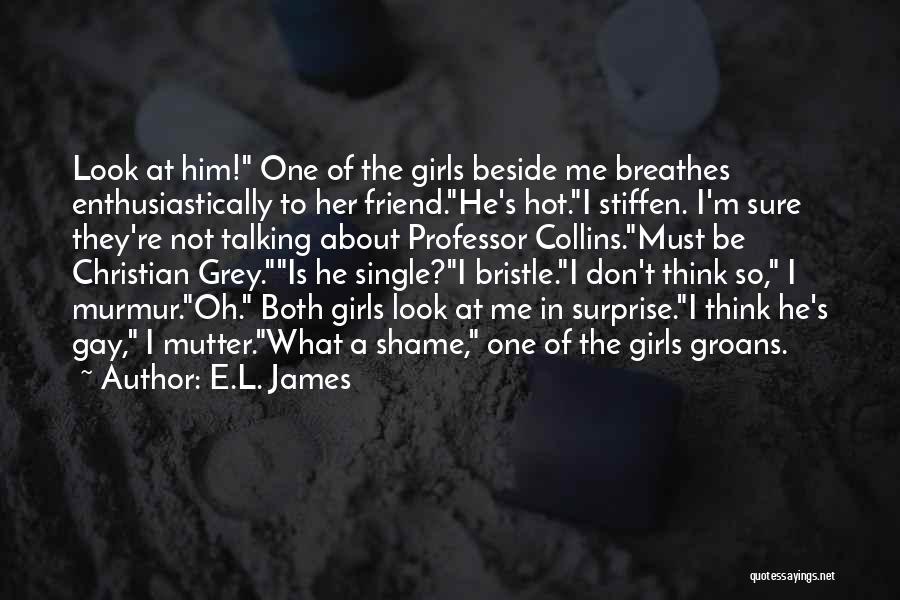 Jealous Of Ex Girlfriend Quotes By E.L. James