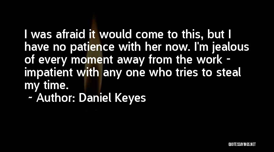 Jealous Of Her Quotes By Daniel Keyes