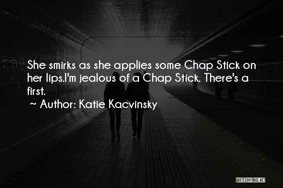 Jealous Of Her Quotes By Katie Kacvinsky