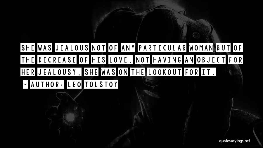 Jealous Of Her Quotes By Leo Tolstoy