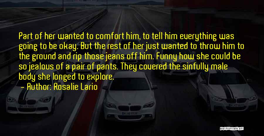 Jealous Of Her Quotes By Rosalie Lario