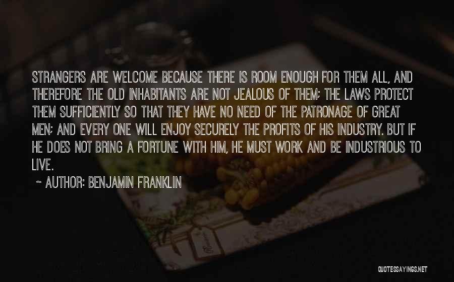 Jealous Of Him Quotes By Benjamin Franklin