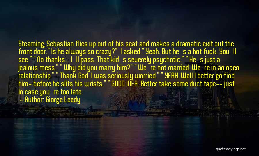 Jealous Of Him Quotes By Giorge Leedy