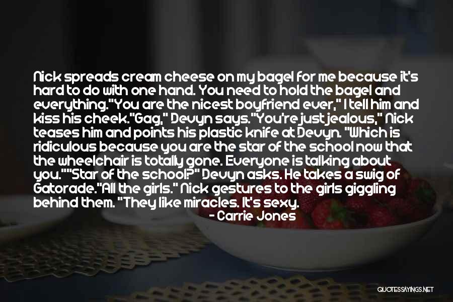 Jealous Of Me And My Boyfriend Quotes By Carrie Jones