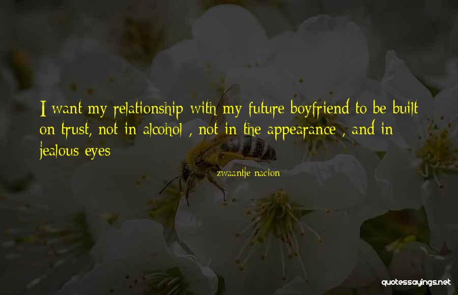 Jealous Of Me And My Boyfriend Quotes By Zwaantje Nacion