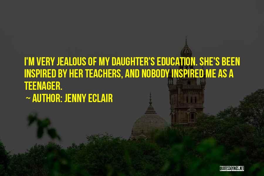 Jealous Of Me Quotes By Jenny Eclair