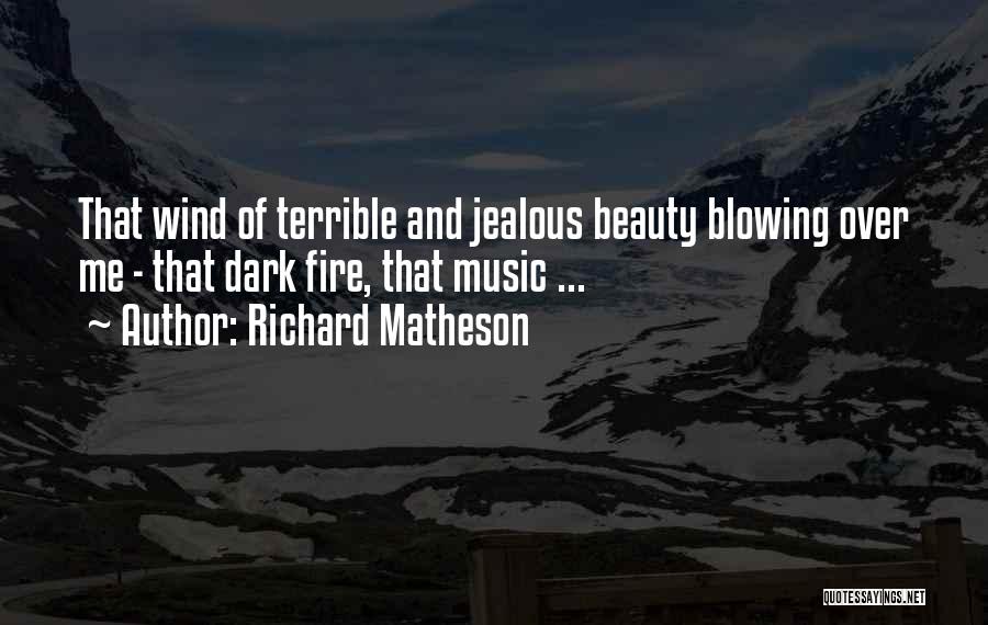 Jealous Of Me Quotes By Richard Matheson