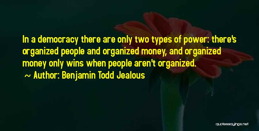 Jealous Of Money Quotes By Benjamin Todd Jealous