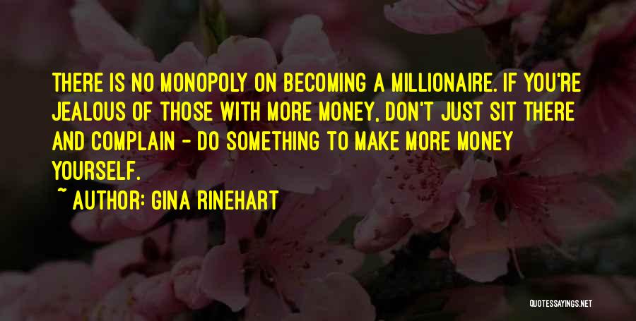 Jealous Of Money Quotes By Gina Rinehart