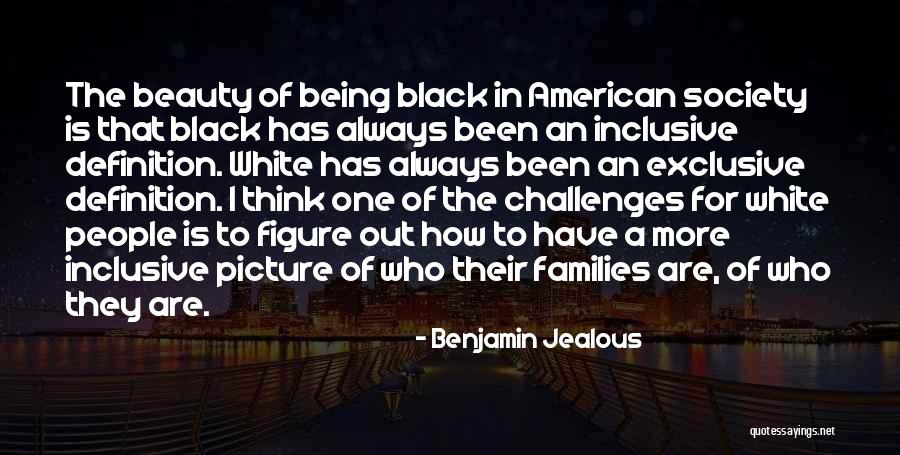Jealous Of My Beauty Quotes By Benjamin Jealous Jealous Of My Beauty Quotes By Benjamin Jealous