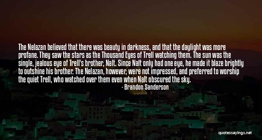 Jealous Of My Beauty Quotes By Brandon Sanderson Jealous Of My Beauty Quotes By Brandon Sanderson