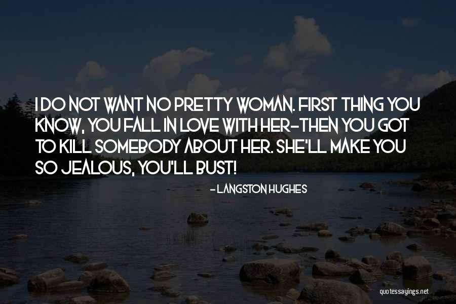 Jealous Of My Beauty Quotes By Langston Hughes Jealous Of My Beauty Quotes By Langston Hughes