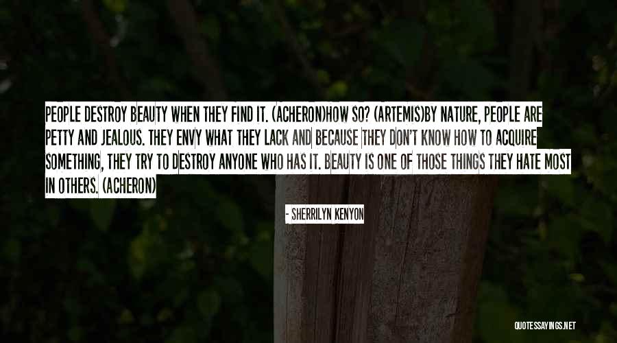 Jealous Of My Beauty Quotes By Sherrilyn Kenyon Jealous Of My Beauty Quotes By Sherrilyn Kenyon