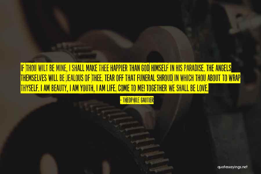 Jealous Of My Beauty Quotes By Theophile Gautier Jealous Of My Beauty Quotes By Theophile Gautier