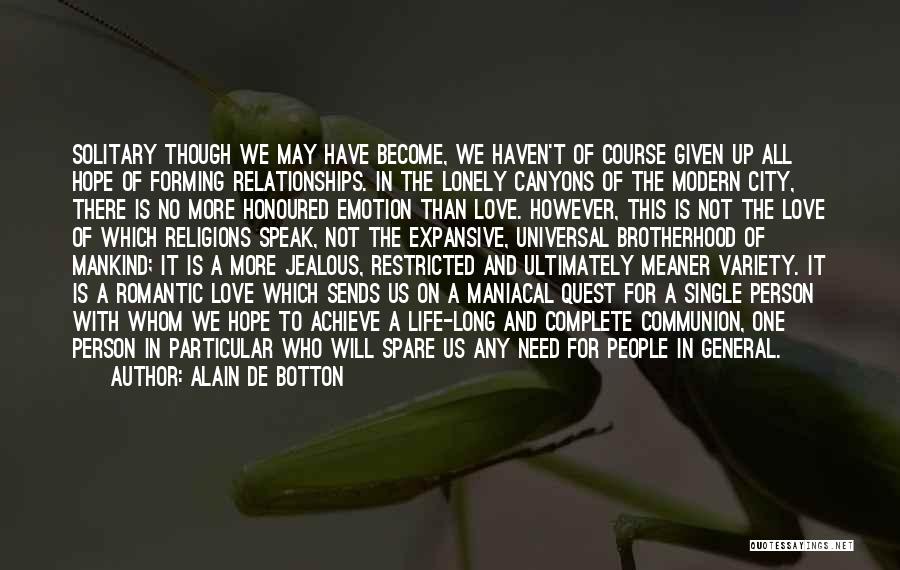 Jealous Of Other People's Relationships Quotes By Alain De Botton