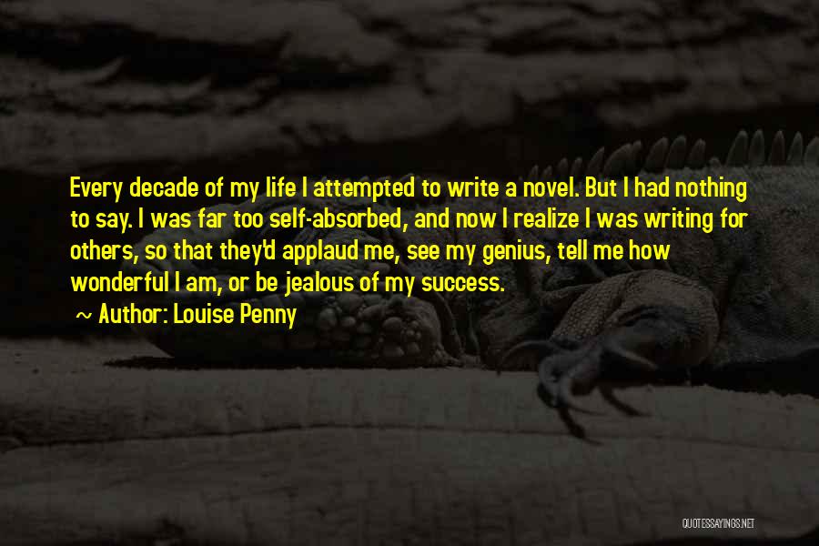 Jealous Of Others Quotes By Louise Penny