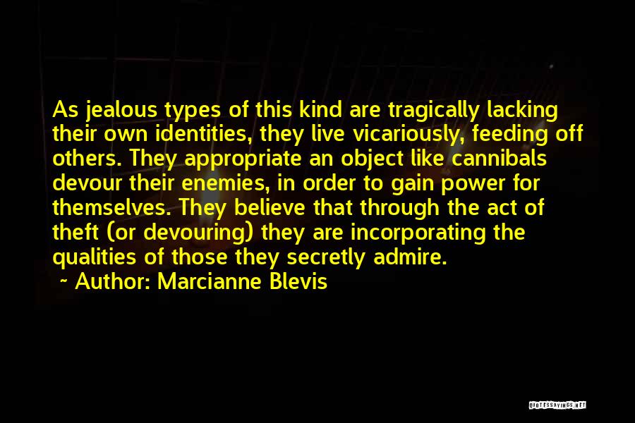 Jealous Of Others Quotes By Marcianne Blevis