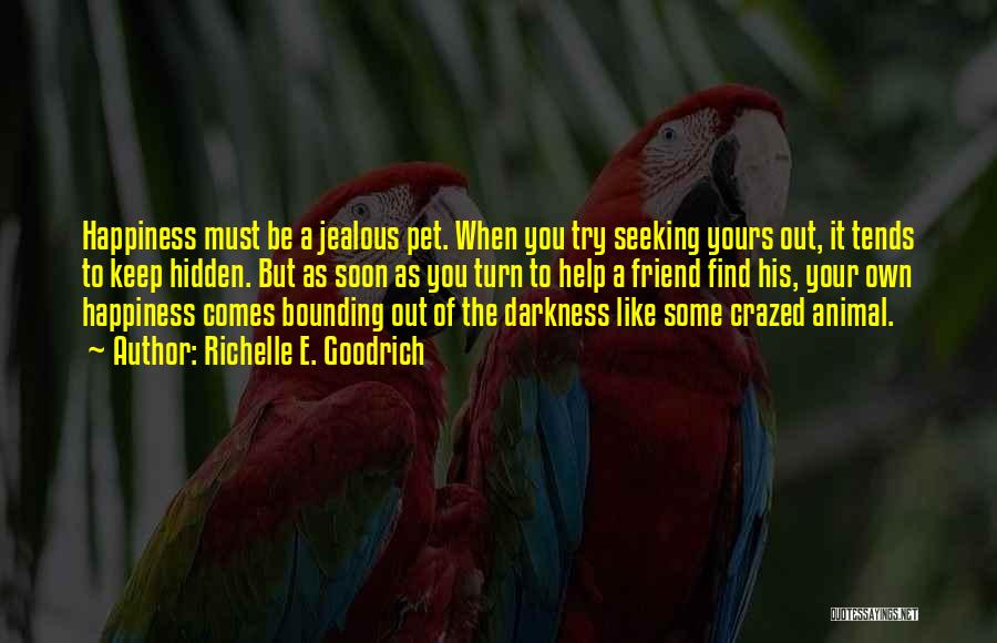 Jealous Of Others Quotes By Richelle E. Goodrich