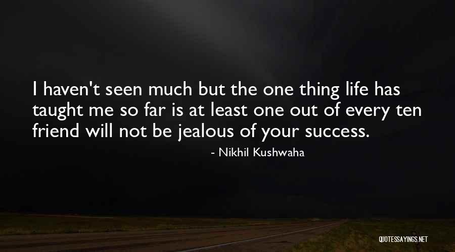 Jealous Of Our Friendship Quotes By Nikhil Kushwaha Jealous Of Our Friendship Quotes By Nikhil Kushwaha