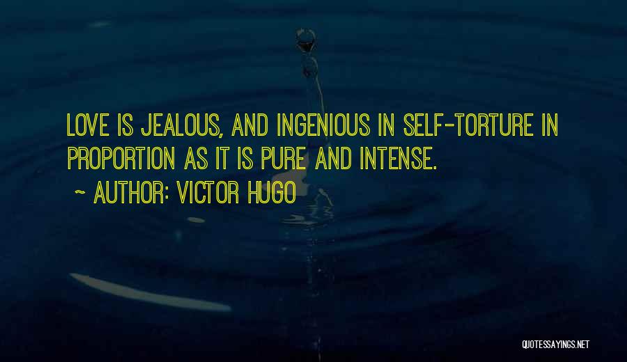 Jealous Of Our Love Quotes By Victor Hugo