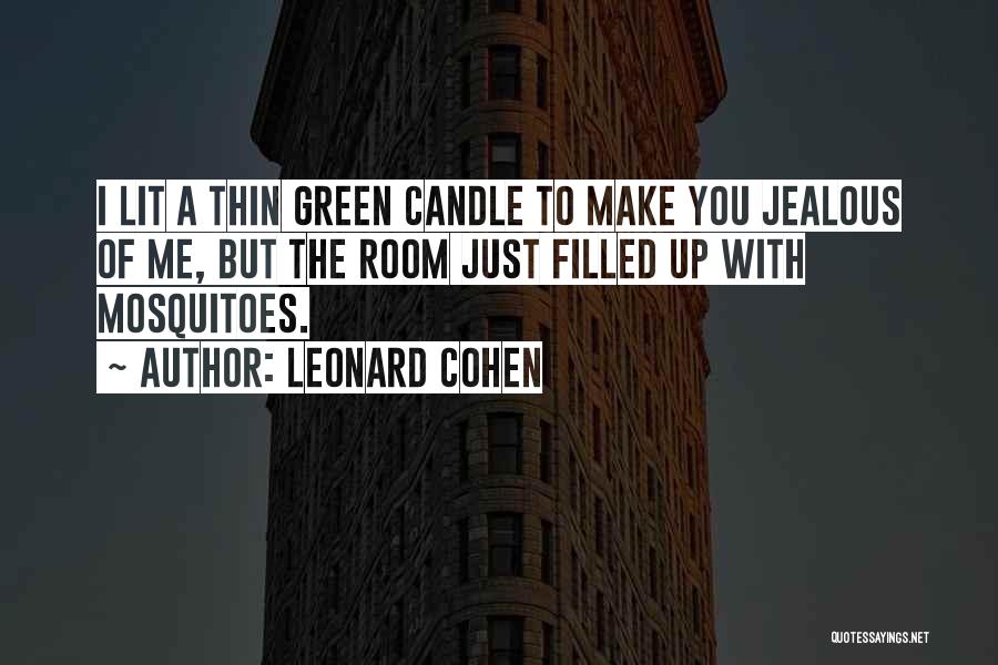 Jealous Of Our Relationship Quotes By Leonard Cohen