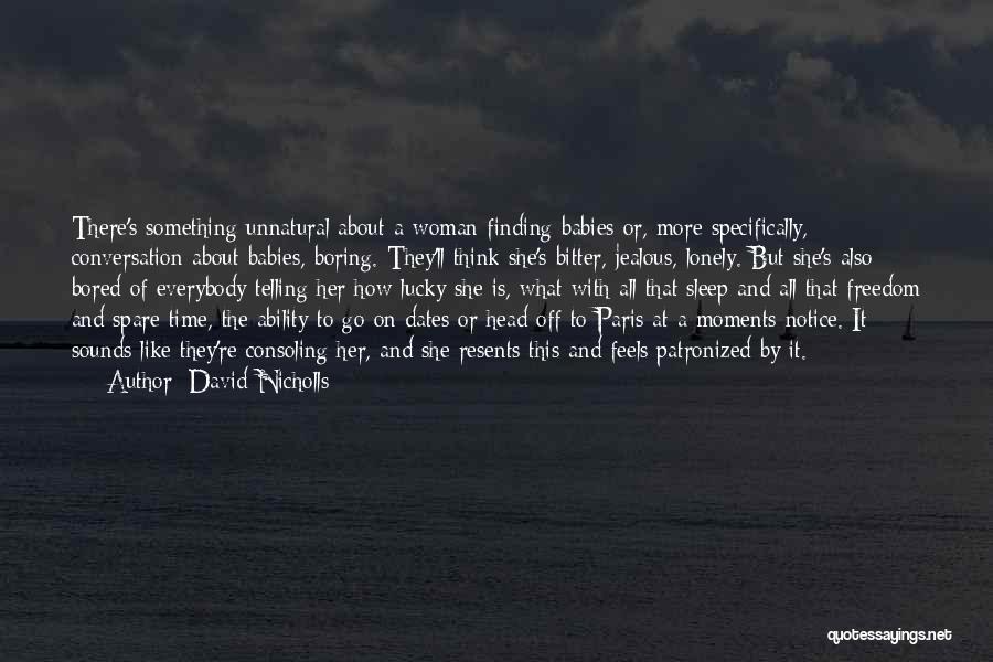 Jealous Of Quotes By David Nicholls