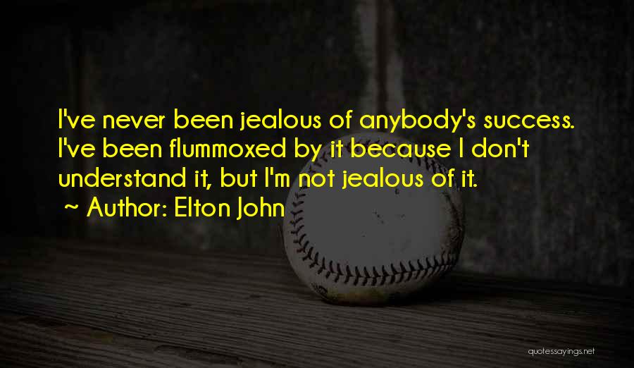 Jealous Of Success Quotes By Elton John