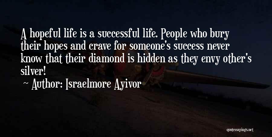 Jealous Of Success Quotes By Israelmore Ayivor