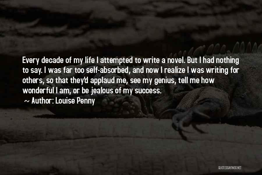 Jealous Of Success Quotes By Louise Penny