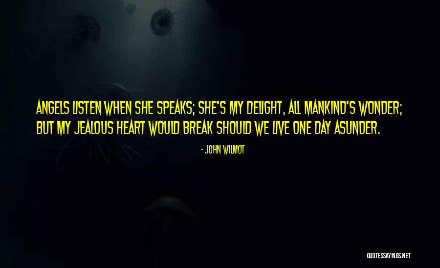 Jealous Of The Angels Quotes By John Wilmot Jealous Of The Angels Quotes By John Wilmot