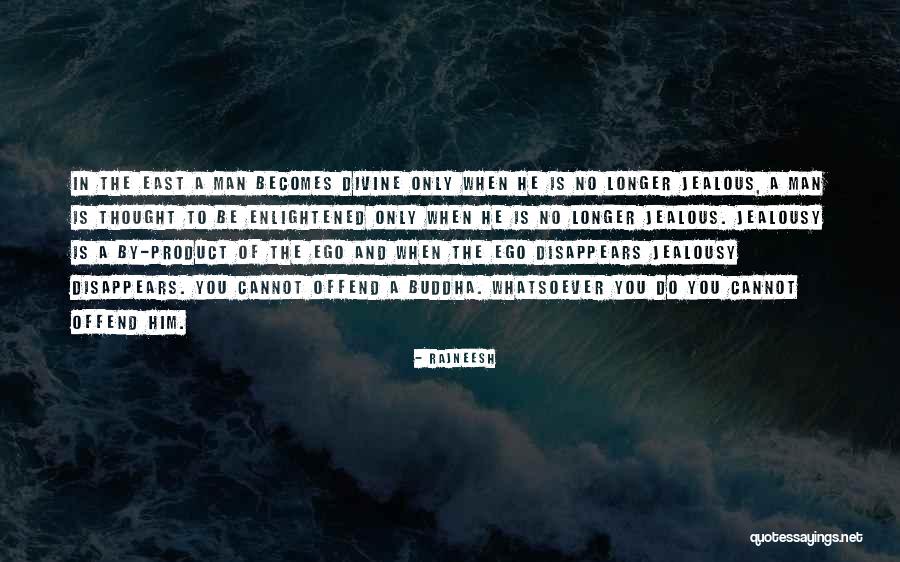 Jealous Of U Quotes By Rajneesh Jealous Of U Quotes By Rajneesh