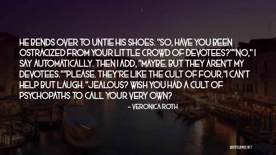 Jealous Of You Quotes By Veronica Roth Jealous Of You Quotes By Veronica Roth