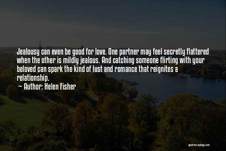 Jealous Of Your Relationship Quotes By Helen Fisher