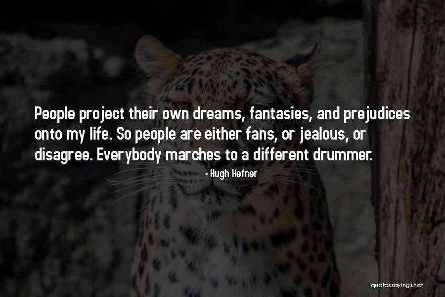 Jealous People Of Me Quotes By Hugh Hefner Jealous People Of Me Quotes By Hugh Hefner