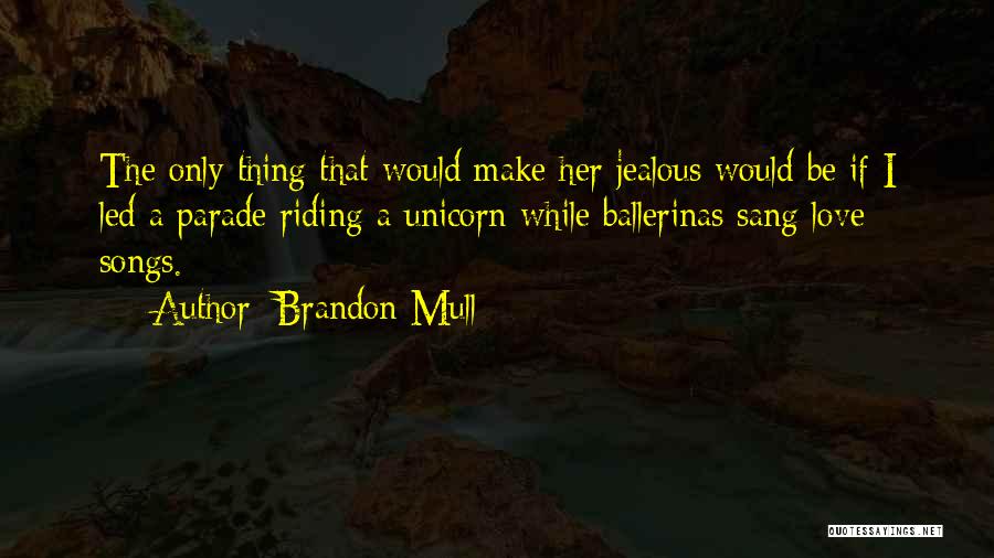 Jealous Quotes By Brandon Mull