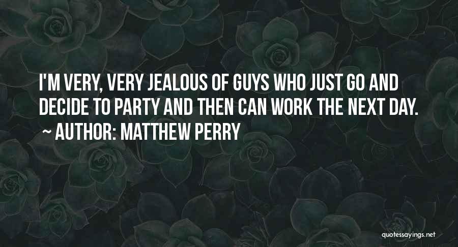 Jealous Quotes By Matthew Perry