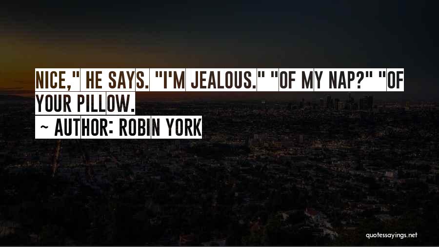 Jealous Quotes By Robin York