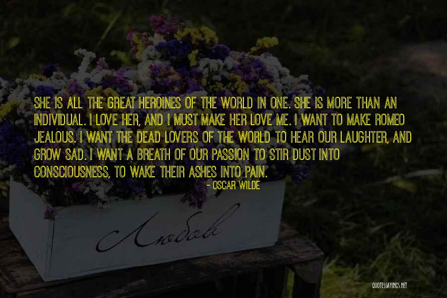 Jealous Sad Love Quotes By Oscar Wilde Jealous Sad Love Quotes By Oscar Wilde