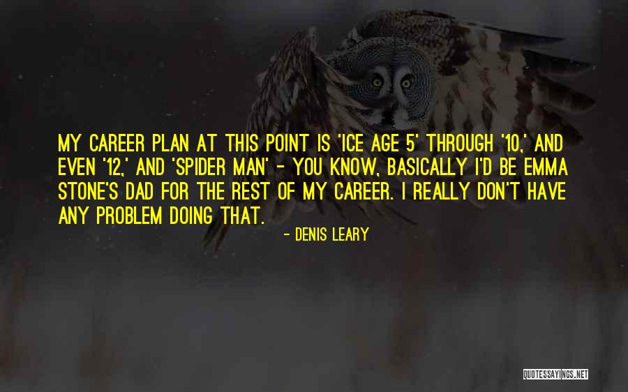 Jealous Teammates Quotes By Denis Leary Jealous Teammates Quotes By Denis Leary
