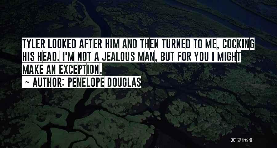 Jealous To Him Quotes By Penelope Douglas