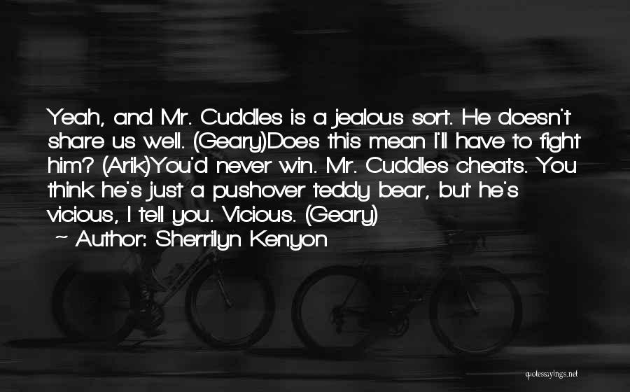 Jealous To Him Quotes By Sherrilyn Kenyon