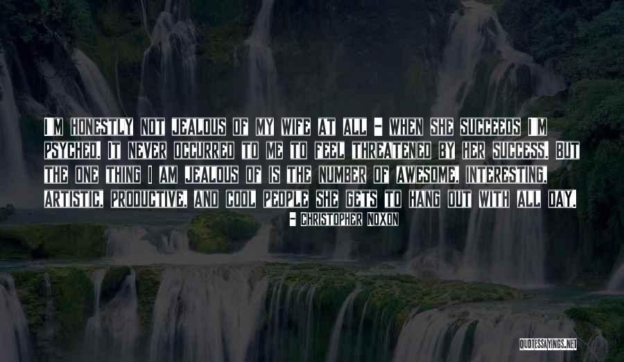 Jealous With Me Quotes By Christopher Noxon