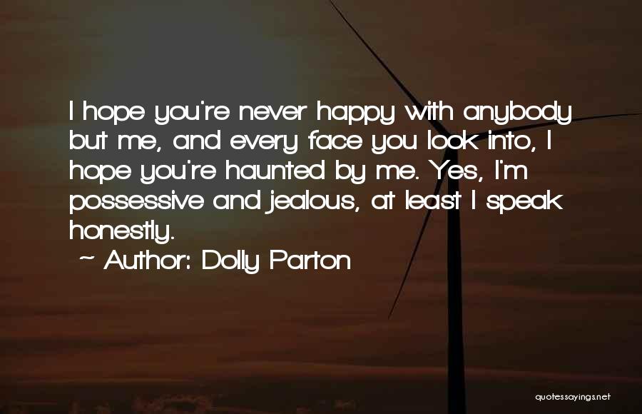 Jealous With Me Quotes By Dolly Parton